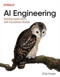 AI Engineering by Chip Huyen